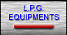 L.P.G. EQUIPMENTS