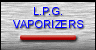 L.P.G. VAPORIZERS